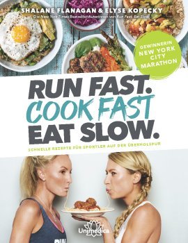 Run Fast. Cook Fast. Eat Slow Run Fast. Cook Fast. Eat Slow