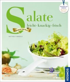 Salate - leicht - knackig - frisch Salate - leicht - knackig - frisch