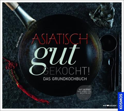 Asiatisch gut gekocht - Kosmos Verlag Asiatisch gut gekocht - Kosmos Verlag