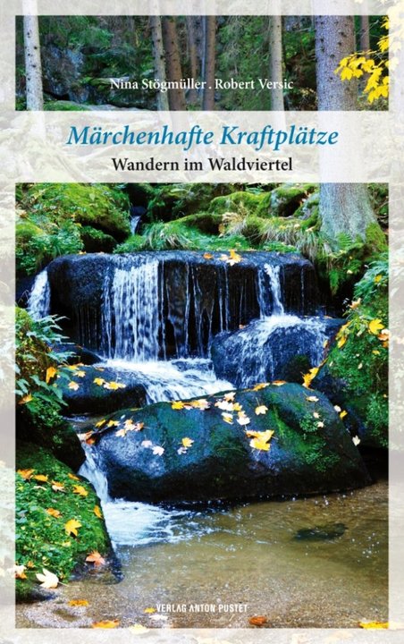 Märchenhaft Wandern im Waldviertel Märchenhaft Wandern im Waldviertel