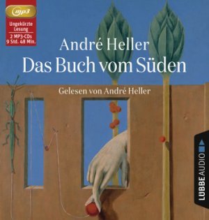Andre Heller - Das Buch vom Süden Andre Heller - Das Buch vom Süden