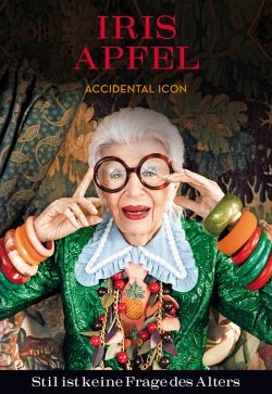 Iris Apfel - Stil ist keine Frage des Alters Iris Apfel - Stil ist keine Frage des Alters